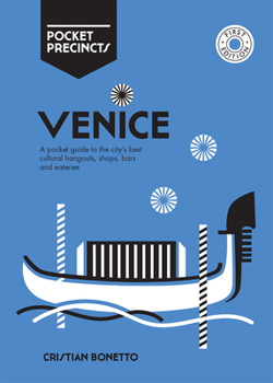 Paperback Venice Pocket Precincts: A Pocket Guide to the City's Best Cultural Hangouts, Shops, Bars and Eateries Book
