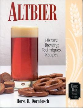 Paperback Altbier: History, Brewing Techniques, Recipes Book