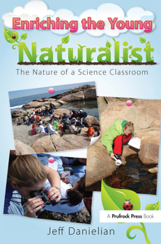 Paperback Enriching the Young Naturalist: The Nature of a Science Classroom Book