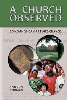 Paperback A Church Observed: Being Anglican As Times Change Book