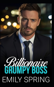 Paperback Billionaire Grumpy Boss: A Forbidden Opposites Attract Romance Book