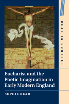 Paperback Eucharist and the Poetic Imagination in Early Modern England Book