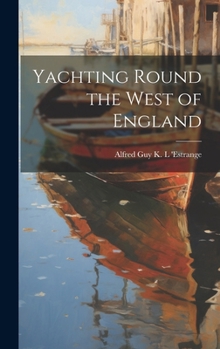 Hardcover Yachting Round the West of England Book