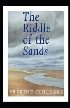 Paperback The Riddle of the Sands Illustrated Book