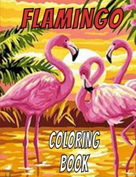 Paperback Flamingo Coloring book: pens, shadow, fun Coloring Page for Coloring book markers for adults Book