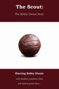 Paperback The Scout: The Bobby Dinnie Story Book