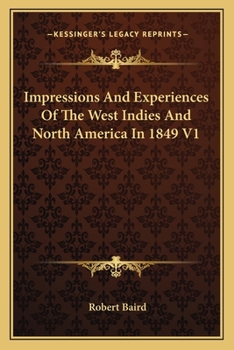 Paperback Impressions And Experiences Of The West Indies And North America In 1849 V1 Book