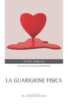 Paperback La guarigione fisica [Italian] Book