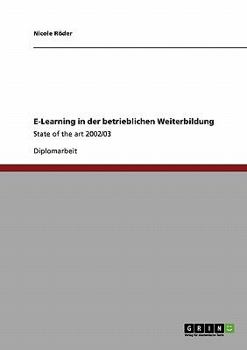 Paperback E-Learning in der betrieblichen Weiterbildung: State of the art 2002/03 [German] Book