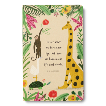 Compendium Softcover Journals - “It’s not what we have in our life, but who we have in our life that counts.” – A Write Now Journal with 128 lined pages, 5"W x 8"H