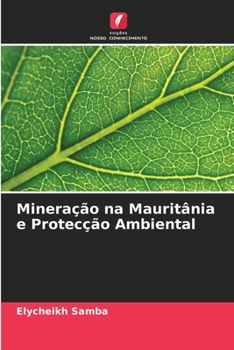 Minera??o na Maurit?nia e Protec??o Ambiental