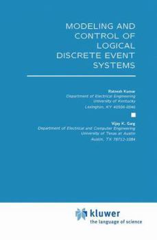 Paperback Modeling and Control of Logical Discrete Event Systems Book