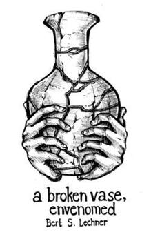 a broken vase, envenomed