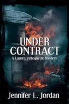 Under Contract - Book #2 of the Lauren Vellequette Mystery