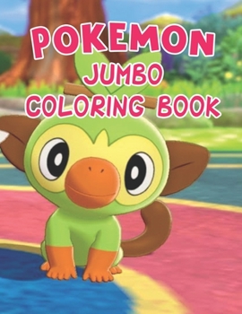 Paperback Pokemon Jumbo Coloring Book: Pokemon Jumbo Coloring Book. Awesome Pokemon Coloring Book. Fun Coloring Pages Featuring Your Favorite Pokemon and Bat Book