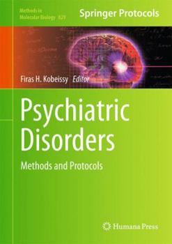 Psychiatric Disorders: Methods and Protocols - Book #829 of the Methods in Molecular Biology