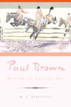 Paperback Paul Brown: Master of Equine Art Book