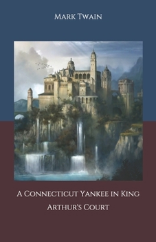 Paperback A Connecticut Yankee in King Arthur's Court Book