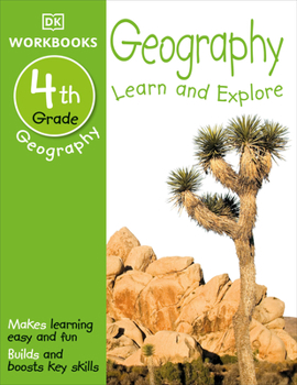 Paperback DK Workbooks: Geography, Fourth Grade: Learn and Explore Book