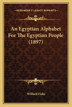 Paperback An Egyptian Alphabet For The Egyptian People (1897) Book