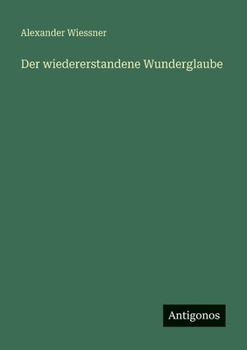 Paperback Der wiedererstandene Wunderglaube [German] Book