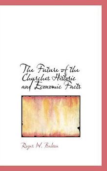 Paperback The Future of the Churches Historic and Economic Facts Book