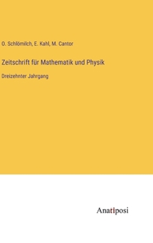 Hardcover Zeitschrift für Mathematik und Physik: Dreizehnter Jahrgang [German] Book