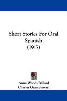 Paperback Short Stories For Oral Spanish (1917) Book