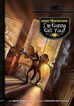 Library Binding Ghost Detectors Book 2: I'm Gonna Get You Book