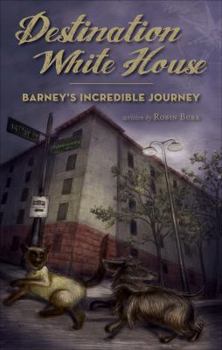 Paperback Destination White House: Barney's Incredible Journey Book
