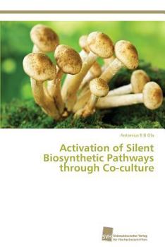 Paperback Activation of Silent Biosynthetic Pathways through Co-culture Book