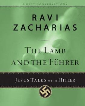 The Lamb and the Fuhrer: Jesus Talks with Hitler - Book  of the Great Conversations