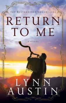 Return to Me - Book #1 of the Restoration Chronicles
