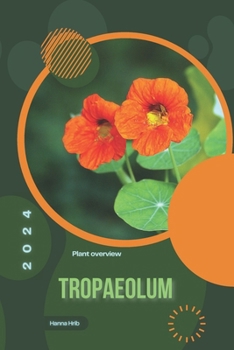 Tropaeolum: Simply beginners guide
