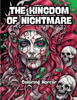 Paperback The Kingdom of Nightmare: Coloring Horror Book