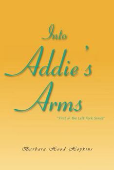 Paperback Into Addie's Arms Book
