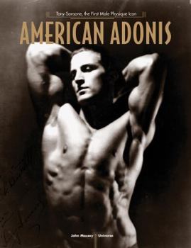 Hardcover American Adonis: Tony Sansone, the First Male Physique Idol Book