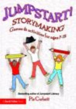 Paperback Jumpstart! Storymaking: Games and Activities for Ages 7-12 Book