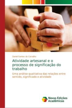 Paperback Atividade artesanal e o processo de significação do trabalho [Portuguese] Book