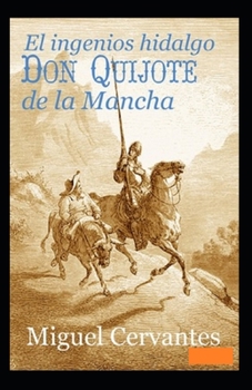 Paperback El ingenioso hidalgo Don Quijote de la Mancha Anotado [Spanish] Book