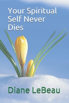 Paperback Your Spiritual Self Never Dies Book