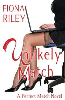 Unlikely Match - Book #2 of the Perfect Match