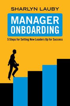 Paperback Manager Onboarding: 5 Steps for Setting New Leaders Up for Success Book