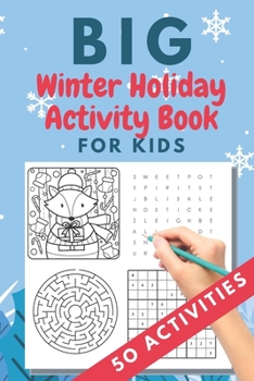 Paperback Big Winter Holiday Activity Book for Kids: 50 activities - Christmas gift or present - stocking stuffer for kids - Creative Holiday Coloring, Word Sea Book