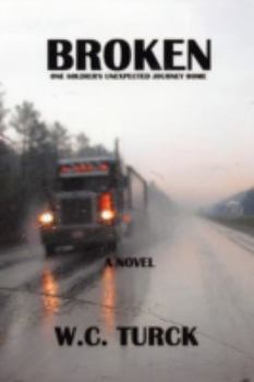 Paperback Broken: One Soldier's Unexpected Journey Home Book