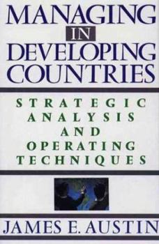 Hardcover Managing in Developing Countries: Strategic Analysis and Operating Techniques Book