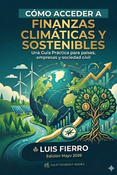 Paperback Cómo acceder a las finanzas climáticas y sostenibles [Spanish] Book