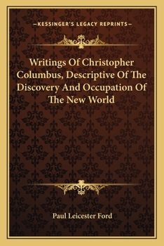 Paperback Writings Of Christopher Columbus, Descriptive Of The Discovery And Occupation Of The New World Book