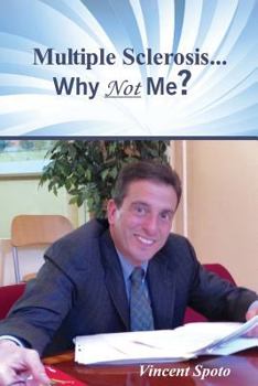 Paperback Multiple Sclerosis...Why Not Me? Book