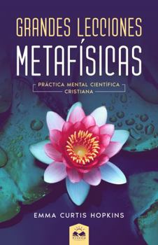 Paperback Grandes Lecciones Metafísicas: Práctica Mental Científica Cristiana (Spanish Edition) [Spanish] Book